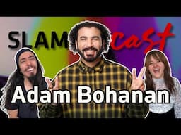 SlamCast Ep.15  Adam Bohanan