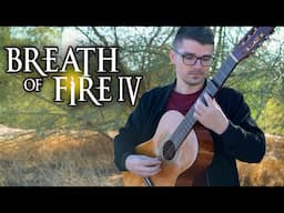 Truth and Dreams (Breath of Fire IV) | Classical Guitar Cover