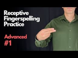 Receptive ASL Fingerspelling Practice | Advanced #1