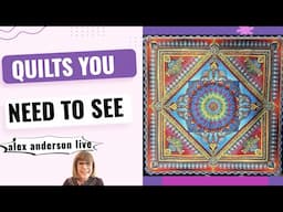 Alex Anderson LIVE - Quilts You Need to See