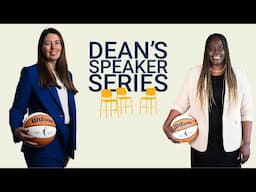 Dean's Speaker Series | Jess Smith & Ohemaa Nyanin | President & General Manager | WNBA Valkyries