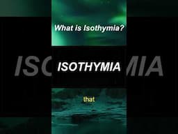 What is Isothymia?