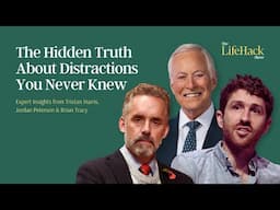 Easily Distracted? Here's What's Really Happening | Ft Tristan Harris, Jordan Peterson & Brian Tracy