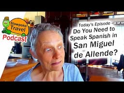 San Miguel de Allende Mexico - Do You Need to Speak Spanish?