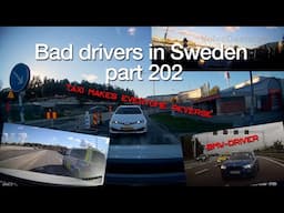 Bad Drivers in Sweden #202 - Blind Police, BMW and Taxi drivers.