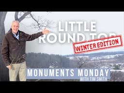 Monuments Monday with Tim Smith | Winter on Little Round Top