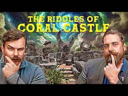 The Riddles of Coral Castle