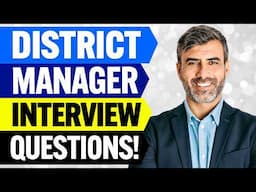 DISTRICT MANAGER Interview Questions & ANSWERS! (How to PREPARE for a DISTRICT MANAGER INTERVIEW!)