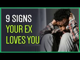 9 Signs Your Ex Is Still In Love With You