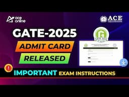 GATE 2025 Admit Card Released! | Download Process & Important Exam Instructions | ACE Online