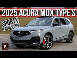 The 2025 Acura MDX Type S Is A Sporty Family SUV For Parents Who Love Driving