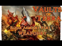 Vaults of Terra - (Craftworld Eldar) Weaponry