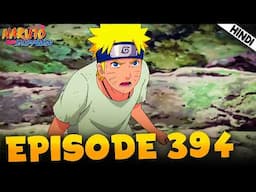 Chunin Exam 2.0 | Naruto Shippuden EPISODE 394 Explained In हिंदी | Aniplainer