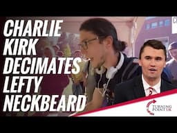 Charlie Kirk Decimates Lefty Neckbeard