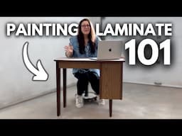 Furniture Painting 101 | Beginner's Guide to Painting IKEA & Laminate Surfaces