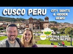 What to See and do in CUSCO PERU! CITY SIGHTS and HIDDEN GEMS!