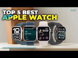 Best Apple Watch 2025 - Top 5 Best Apple Watches 2025