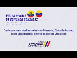 Condecoración al presidente electo de Venezuela, Edmundo González.