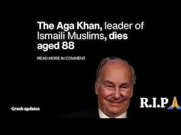 RIP Aga Kgan dies at 88