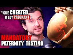 The Desperate need for MANDATORY Paternity Testing Laws | Why Modern Women hate DNA Tests