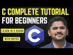 C Programming Full Course | Learn C in 5 hours (With Notes) | Amit Thinks | 2025