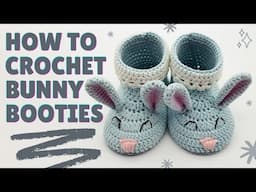 How to Crochet Baby Bunny Booties | 3-6 Months | Beginner - Intermediate Crochet Tutorial