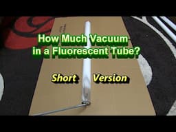 Fluorescent Tube Sucks Up Water (Short Version)