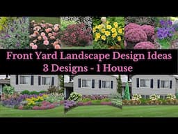 Front Yard Landscape Design Ideas - 3 Designs - 1 House