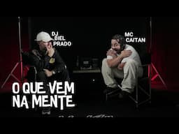 O Que Vem Na Mente: DJ Biel Prado e MC Caitan (KondZilla)