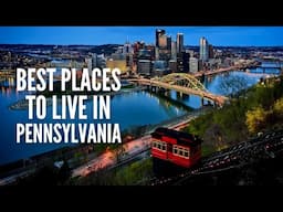 20 Best Places to Live in Pennsylvania