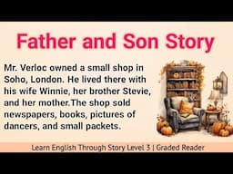 Learn English Through Story Level 3 | Graded Reader Level 3 | English Story | Father and Son Story