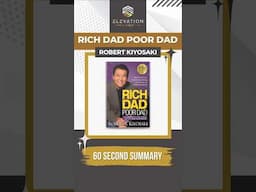 Rich Dad Poor Dad Summary In 60 Seconds