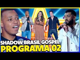 PROGRAMA 02 SHADOW BRASIL GOSPEL 2024 DO RAUL GIL