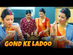 Nanad Bhabhi Ke Special Gond Ke Ladoo 😱