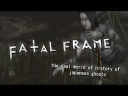 The History Behind the Ghosts of Fatal Frame | Cultural Analysis