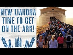 New Liahona: Time to Get on the Ark!