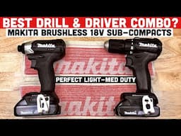 Best Combo! Makita 18v Sub-Compacts