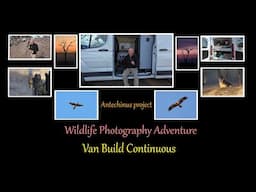 April 25th Wildlife photography Adventure, Van build