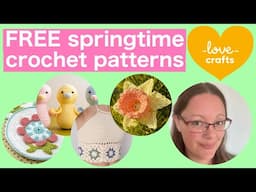 Free springtime crochet patterns - from lovecrafts