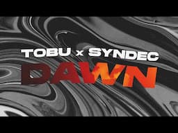 Tobu & Syndec - Dawn