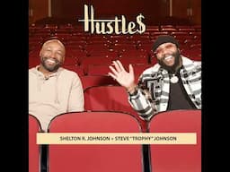 Hustles Podcast: Featuring Shelton R. Johnson