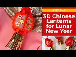 Free SVG! 🏮  3D Chinese Lantern Craft for Lunar New Year