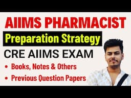 How to Crack AIIMS Pharmacist Exam 2025 ✍️🎯| CRE AIIMS Pharmacist तैयार कैसे करे | AIIMS Pharmacist