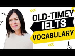 Is Your IELTS Vocabulary Old Timey? - IELTS Energy Podcast 1454