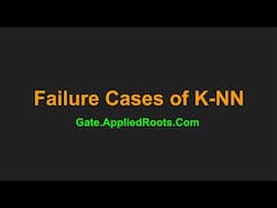 Failure Case of K Nearest Neighbours