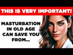 If you're older and masturbate, I need to tell you this.