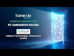 Konexio Insight360: Ambareesh Baliga on Fabtech IPO