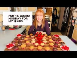 MUFFIN BOARD MONDAY FOR MY 11 KIDS