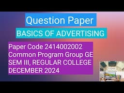 Basics of Advertising | Question Paper | GE | Sem 3 | December 2024 Paper | Serial number 2974