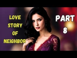 Love Story of Neighbor Part 8 Crossdressing |Stories|Mtf|B2G|feminine